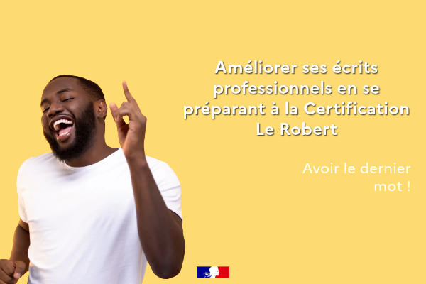 Ameliorer_ses_ecrits_professionnels_en_se_preparant_a_la_certification_robert